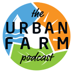 Circular 3 color logo reads "The Urban Farm Podcast"
